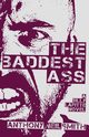 The Baddest Ass, Smith Anthony Neil