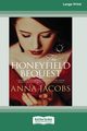 The Honeyfield Bequest [Standard Large Print], Jacobs Anna