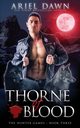 Thorne of Blood, Dawn Ariel