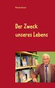 Der Zweck unseres Lebens, Dressel Dietmar