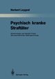 Psychisch kranke Straftter, Leygraf Norbert