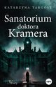 Sanatorium doktora Kramera, Targosz Katarzyna