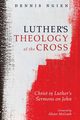 Luther's Theology of the Cross, Ngien Dennis