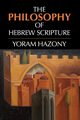 The Philosophy of Hebrew Scripture, Hazony Yoram