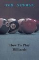 How To Play Billiards, Newman Tom