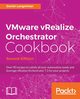 VMware vRealize Orchestrator Cookbook - Second Edition, Langenhan Daniel