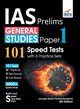 IAS Prelims General Studies Paper 1 - 101 Speed Tests with 5 Practice Sets - 4th Edition, Disha Experts