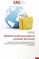 Mobilit professionnelle et contexte de travail, Collectif