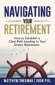 Navigating Your Retirement, Sherman Matthew