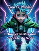 Ethan et la Mission Secr?te de Nol, Warden Cara G.