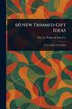 60 New Trimmed Gift Ideas, Co. Wm. E. Wright & Sons