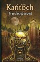 Przedksiycowi Tom 1, Katoch Anna
