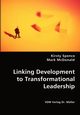 Linking Development to Transformational Leadership, Spence Kirsty