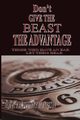 DON'T GIVE THE BEAST THE ADVANTAGE, Martin Rev. Anthony