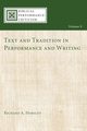 Text and Tradition in Performance and Writing, Horsley Richard A.