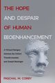 The Hope and Despair of Human Bioenhancement, Corby Paschal M.
