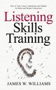 Listening Skills Training, W. Williams James