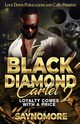 The Black Diamond Cartel 2, Saynomore