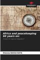 Africa and peacekeeping 60 years on, BASSA BATA Etienne
