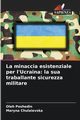 La minaccia esistenziale per l'Ucraina, Poshedin Oleh