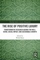 The Rise of Positive Luxury, 