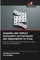 Impatto dei fattori lavorativi sul turnover dei dipendenti in Cina, Paraman Pradeep