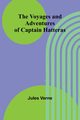 The Voyages and Adventures of Captain Hatteras, Verne Jules