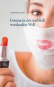 Corona in der weiblich werdenden Welt, Liegener Christoph-Maria