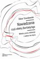 Nawiedzanie, czyli efekty Bartleby?ego, Szwabowski Oskar