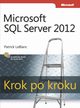 Microsoft SQL Server 2012 Krok po kroku, LeBlanc Patrick