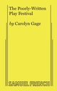 The Poorly-Written Play Festival, Gage Carolyn