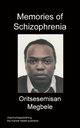 Memories Of Schizophrenia, Megbele Oritsesemisan