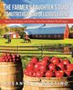 The Farmer's Daughter's Guide to Nutritious and Delicious Eating, Martino Rosanne C.