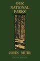 Our National Parks (Legacy Edition), Muir John