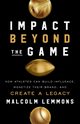 Impact Beyond the Game, Lemmons Malcolm