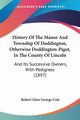 History Of The Manor And Township Of Doddington, Otherwise Doddington-Pigot, In The County Of Lincoln, Cole Robert Eden George