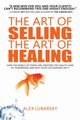 The Art of Selling the Art of Healing, Lubarsky Alex