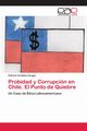Probidad y Corrupcin en Chile. El Punto de Quiebre, Orellana Vargas Patricio