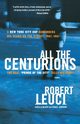 All the Centurions, Leuci Robert