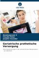 Geriatrische prothetische Versorgung, V Amalorpavam