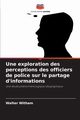 Une exploration des perceptions des officiers de police sur le partage d'informations, Witham Walter