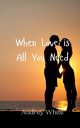 When Love is All You Need, White Audrey