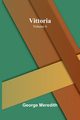 Vittoria - Volume 6, George Meredith