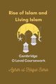 Rise of Islam and Living Islam, Sario Azhar ul Haque
