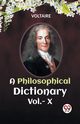 A PHILOSOPHICAL DICTIONARY Vol.-X, VOLTAIRE