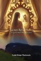 Sacred Reflections, Mackenzie Leiah Reign