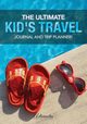 The Ultimate Kid's Travel Journal and Trip Planner!, Activinotes