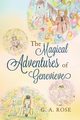 The Magical Adventures of Genevieve, A. Rose G.