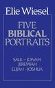 Five Biblical Portraits, Wiesel Elie
