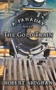 The Gold Train, Vaughan Robert